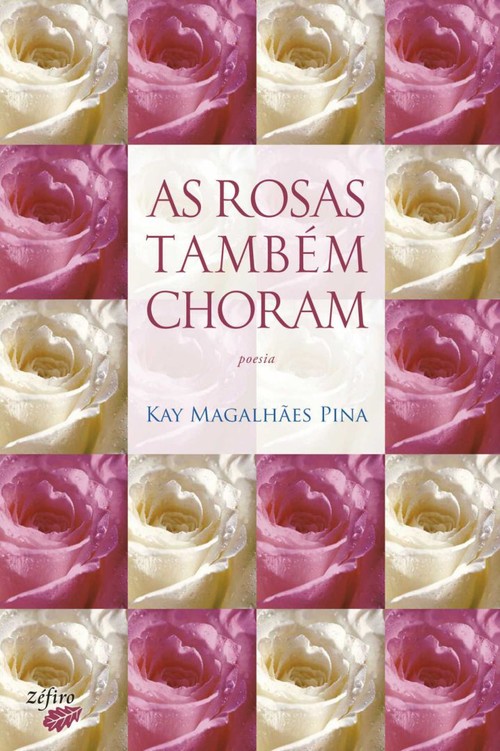 AS ROSAS TAMBÉM CHORAM