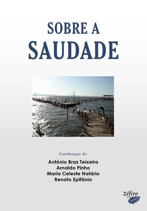 ACTAS DO IV COLÓQUIO LUSO-GALAICO SOBRE A SAUDADE