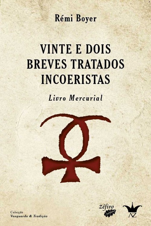 VINTE E DOIS BREVES TRATADOS INCOERISTAS: LIVRO MERCURIAL