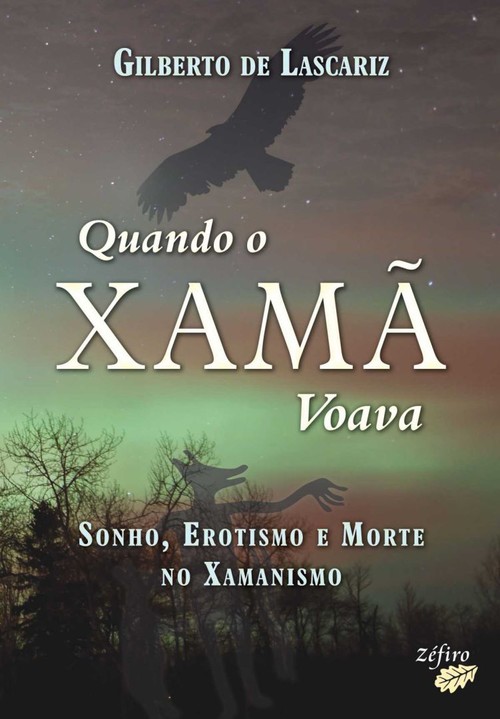 QUANDO O XAMÃ VOAVA