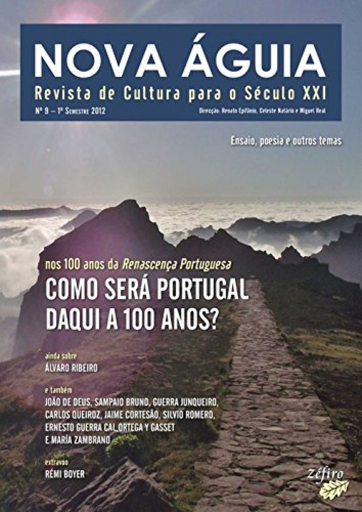 NOVA ÁGUIA Nº 9 - 1º SEM. 2012 - PORTUGAL DAQUI A 100 ANOS