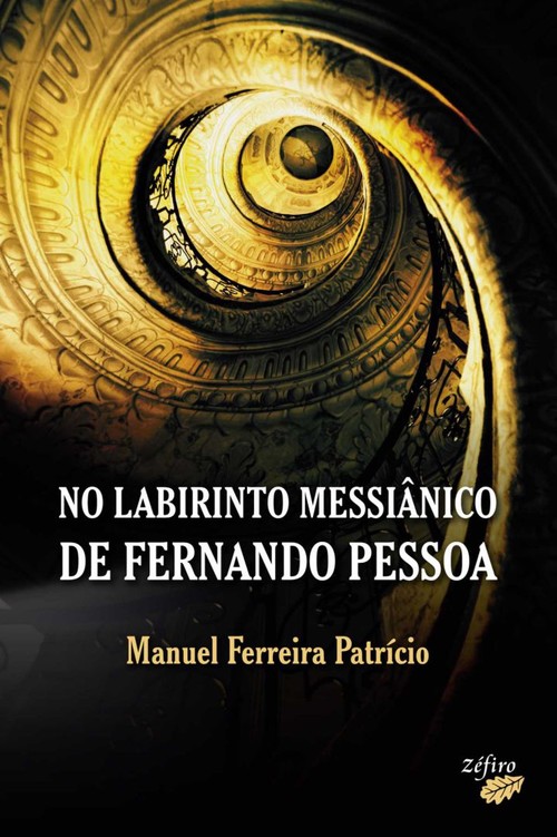 NO LABIRINTO MESSIÂNICO DE FERNANDO PESSOA