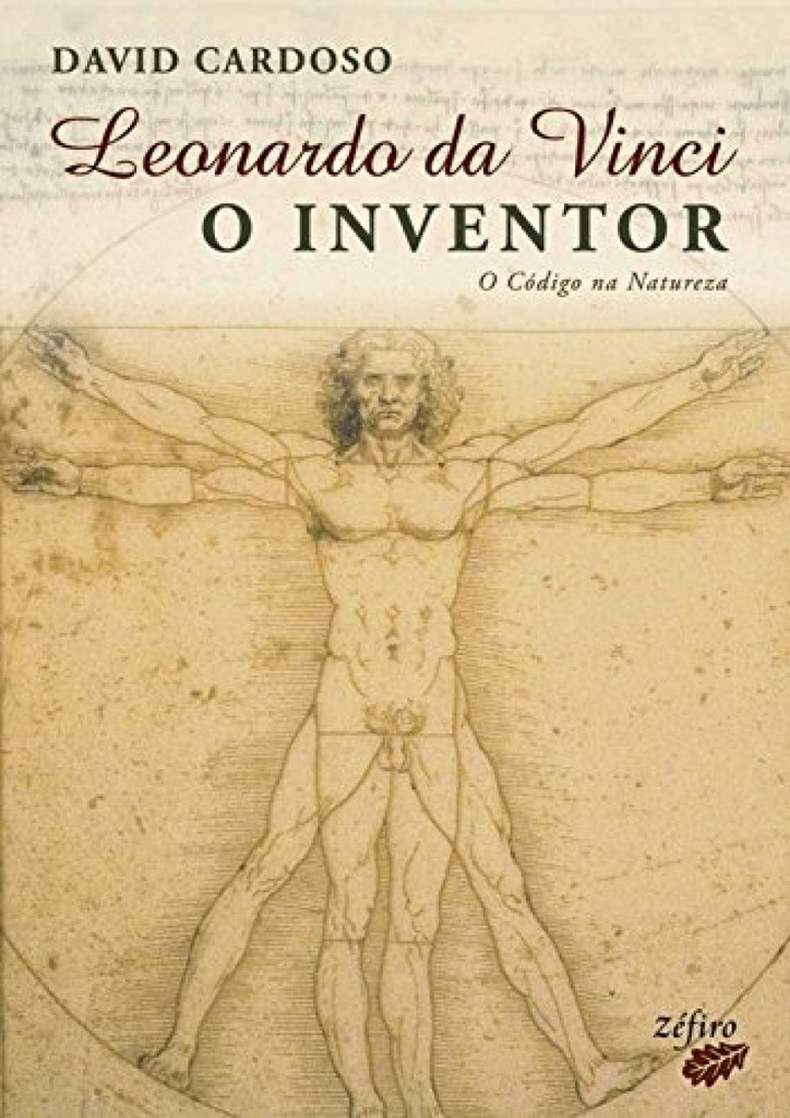 LEONARDO DA VINCI - O INVENTOR