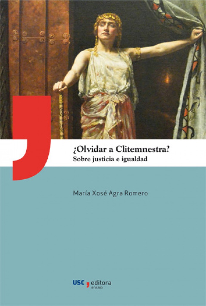 ¿Olvidar a clitemnestra?