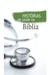 HISTORIAS DE SAUDE NA BIBLIA