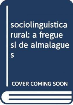 sociolinguistica rural: a freguesi de almalagues