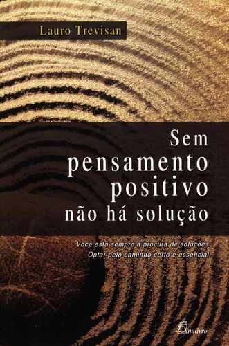 (PORT).SEM PENSAMENTO POSITIVO NAO HA SOLUCAO (2ªED)