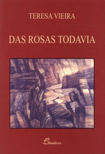 (PORT).DAS ROSAS TODAVIA