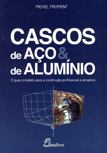 (PORT).CASCOS DE ACO E DE ALUMINIO GUIA COMPLETO