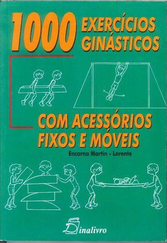 (PORT).1000 EXERCICIOS GINASTICOS ACESSORIOS FIXOS E MOVEIS