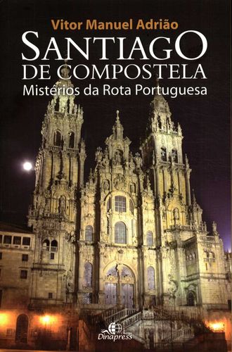 SANTIAGO DE COMPOSTELA: MISTERIOS DA ROTA PORTUGUESA