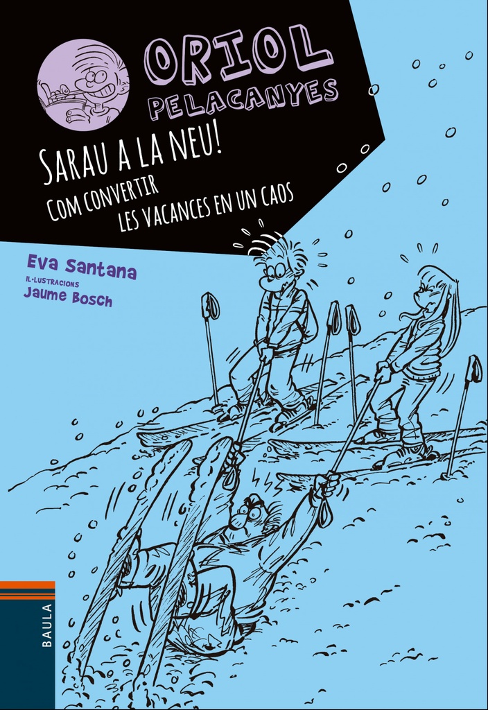 Sarau a la neu!:com convertir vacances en caos