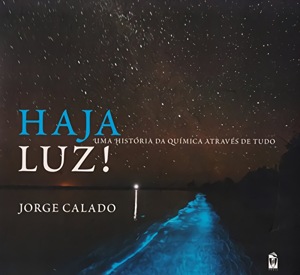 Haja Luz! Uma História da Química Através de Tudo