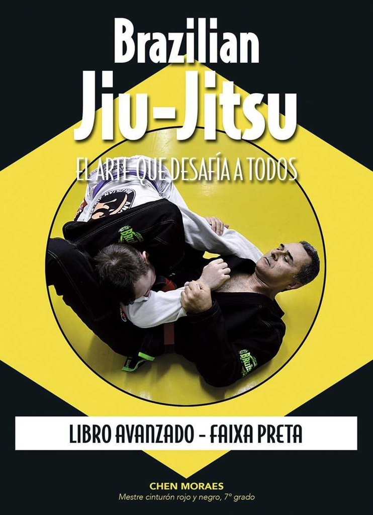 Brazilian jiu-jitsu:Arte que desafia a todos.(Avanzado)