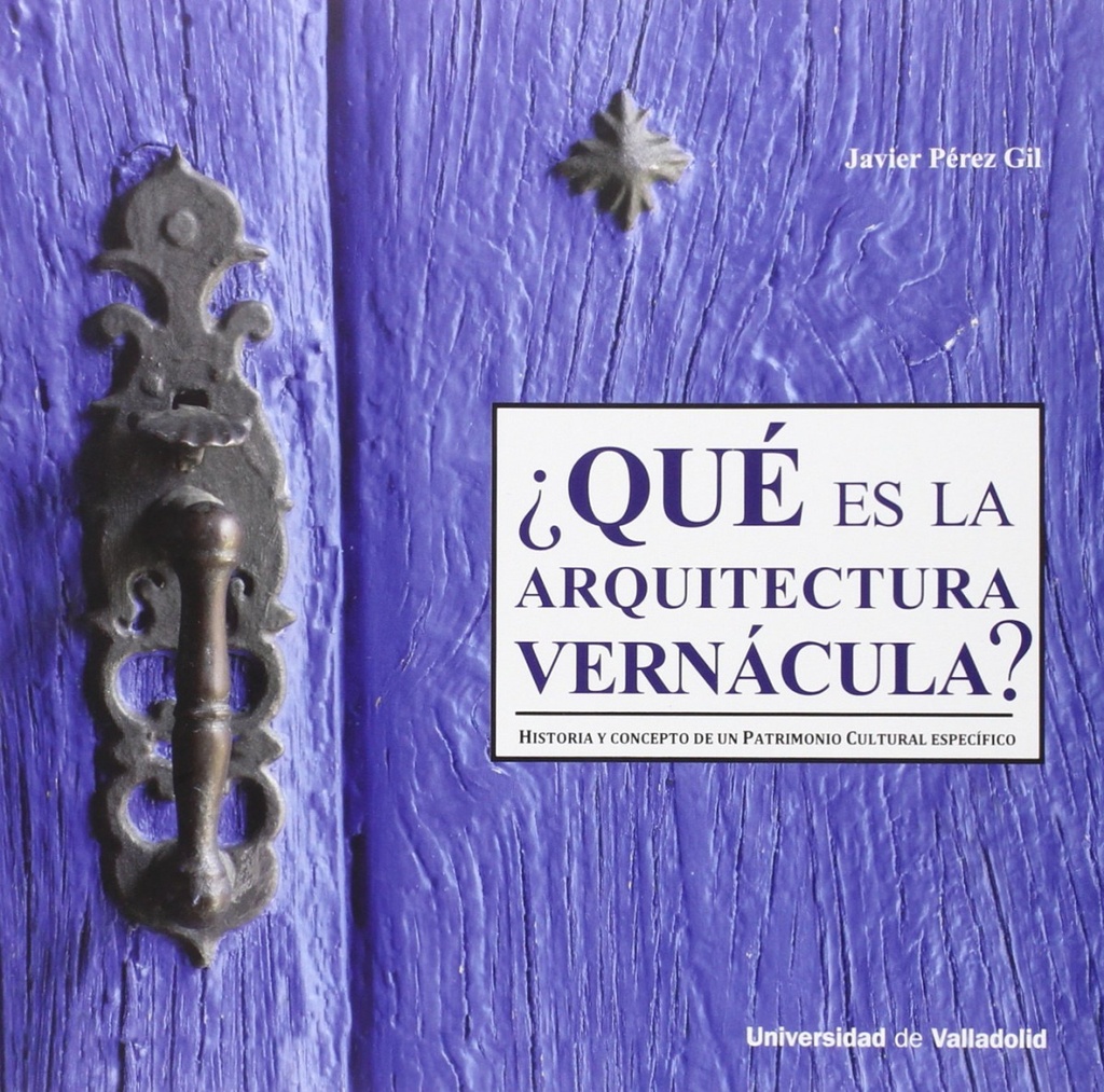 ¿qué Es La Arquitectura Vernácula? Historia Y Concepto De Un Patrimonio Cultural Específico