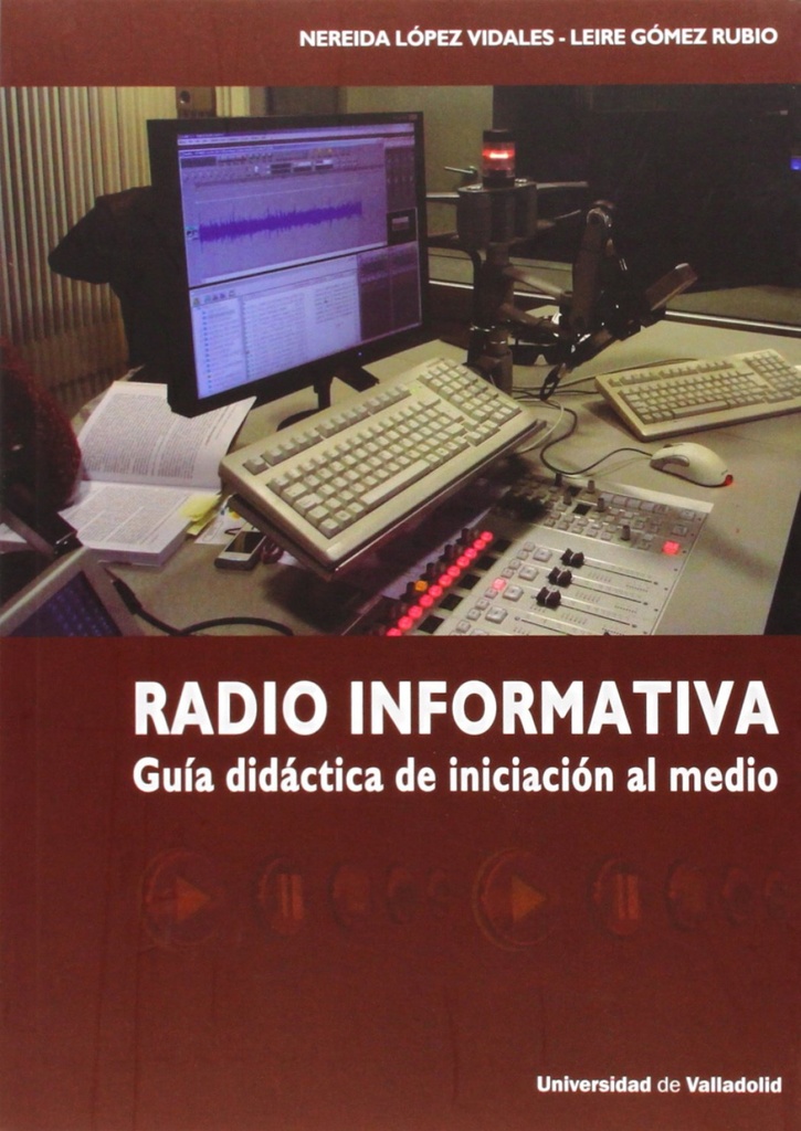 Radio Informativa. Guía Didáctica De Iniciación Al Medio