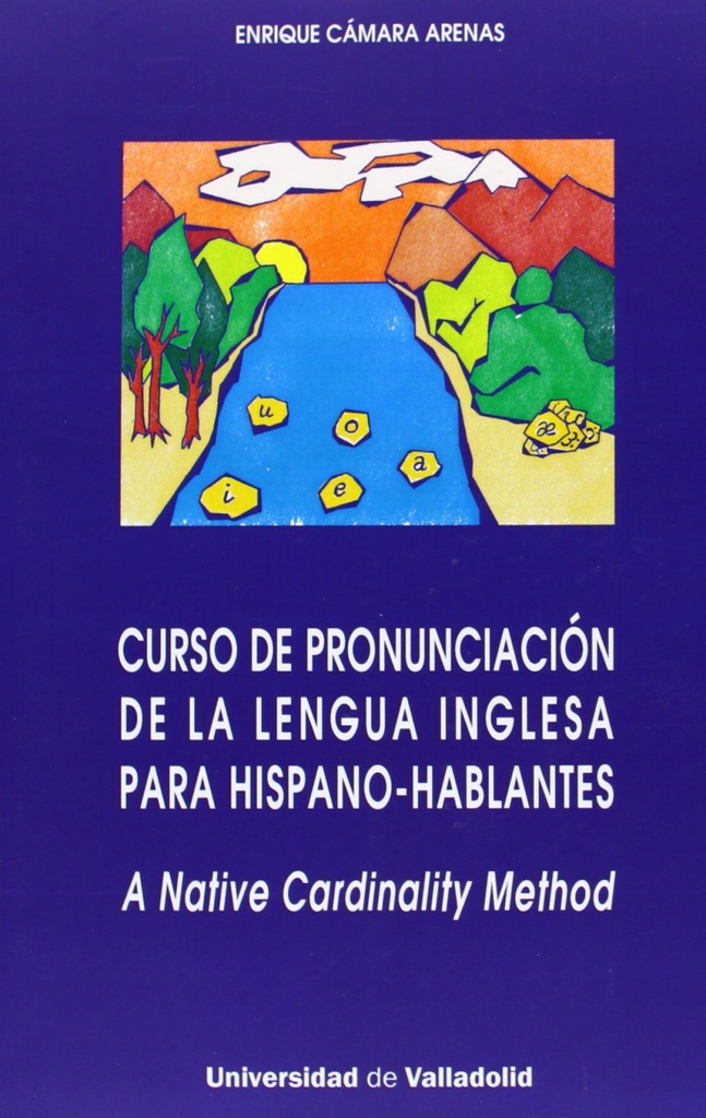 Curso De Pronunciación De La Lengua Inglesa Para Hispano-hablantes. A Native Cardinality Method