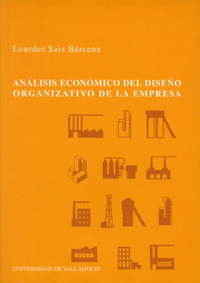 Análisis Económico Del Diseño Organizativo De La Empresa. Una Aplicación Empírica