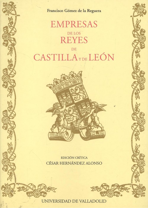 Empresas De Los Reyes De Castilla Y De Leon De Francisco Gomez De La Reguera