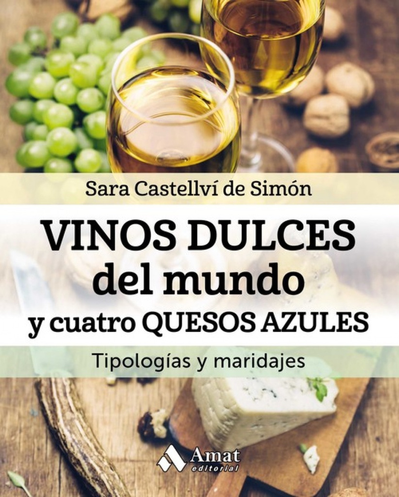 Vinos dulces del mundo y cuatro quesos azules