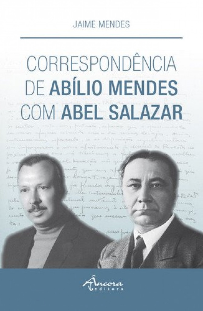 Correspondência de Ab¡lio Mendes com Abel Salazar