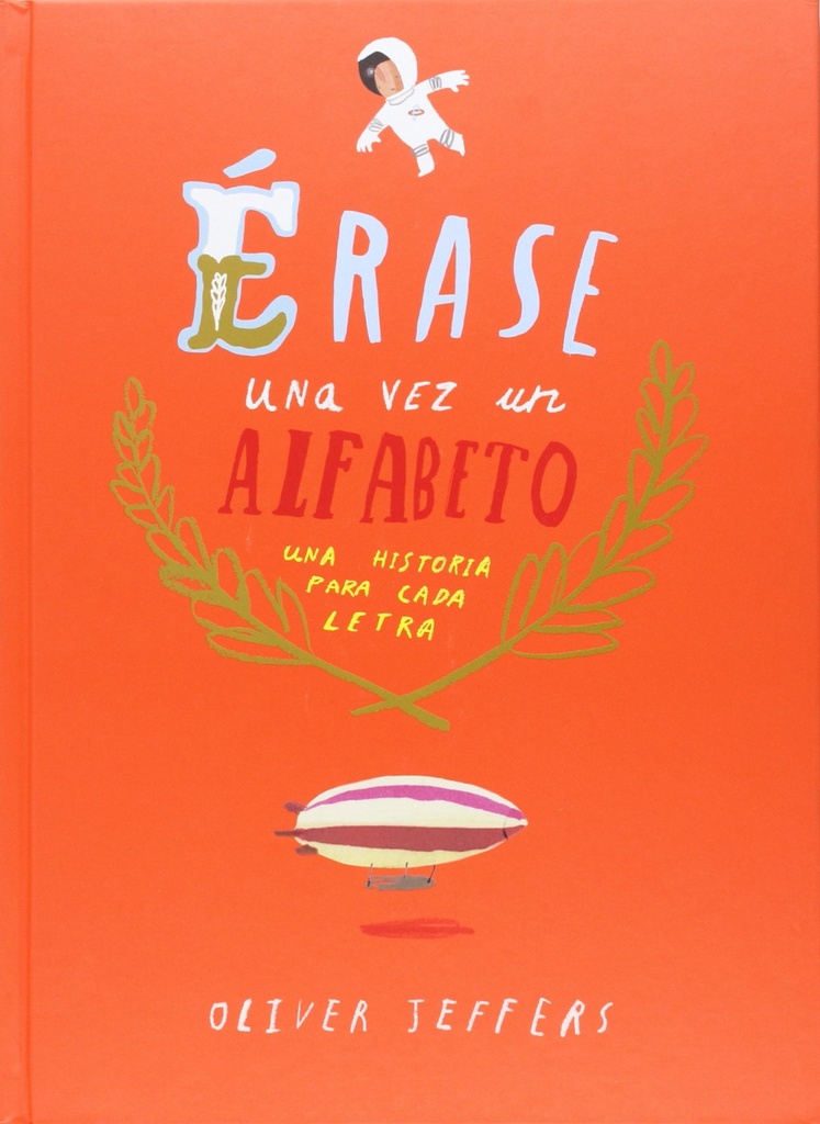 Erase una vez un alfabeto: una historia para cada letra