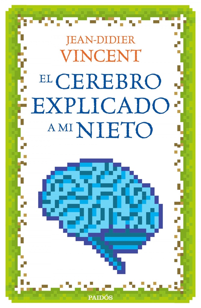 El cerebro explicado a mi nieto