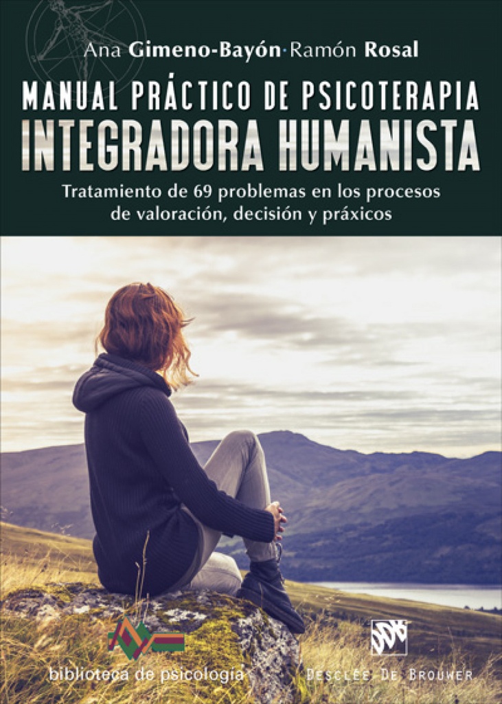 MANUAL PRÁCTICO DE PSICOTERAPIA INTEGRADORA HUMANISTA