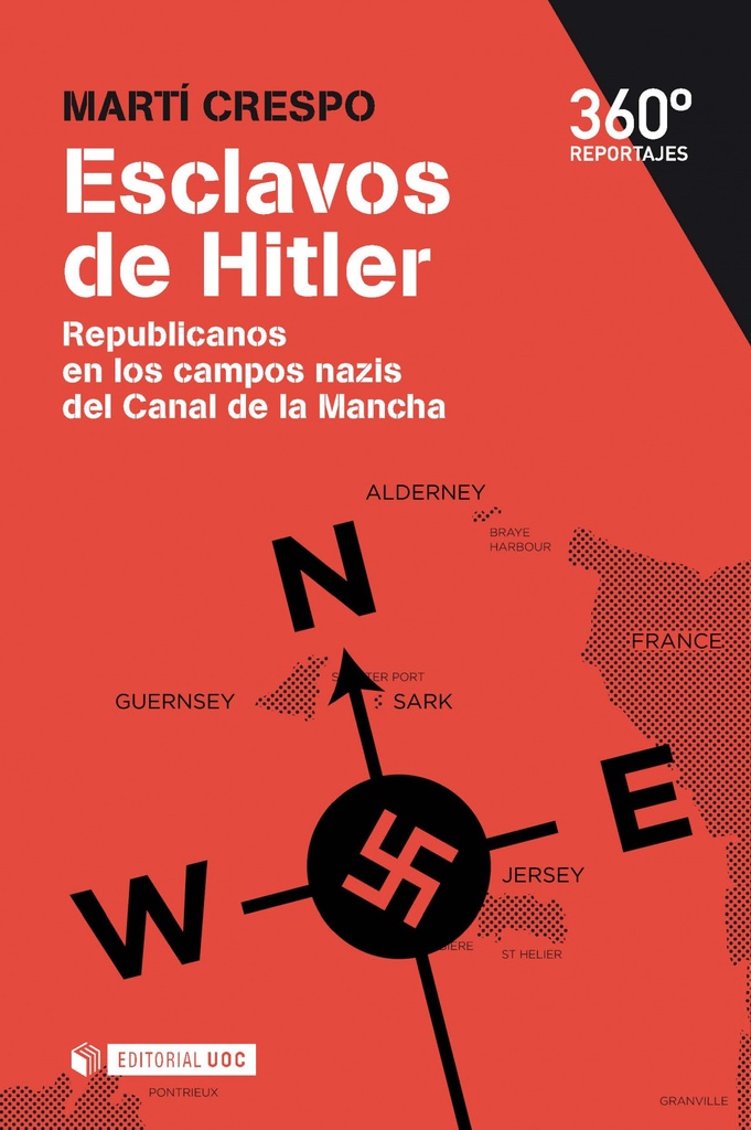 Esclavos de Hitler. Republicanos en los campos nazis del Canal de la Mancha