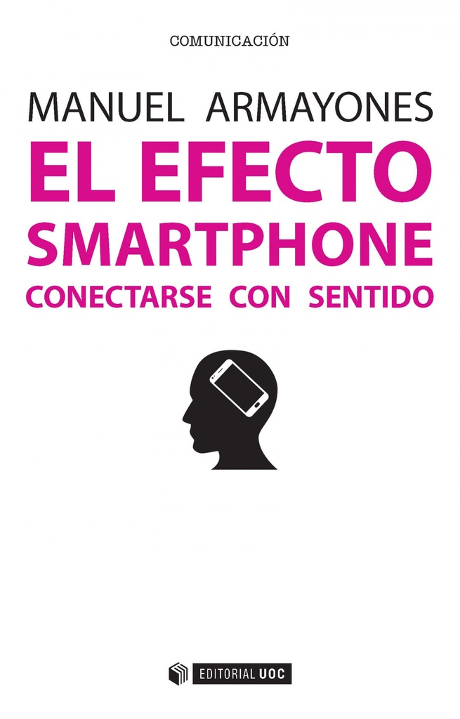 El efecto smartphone. Conectarse con sentido