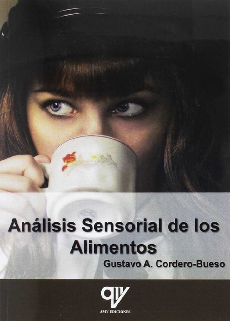 ANÁLISIS SENSORIAL DE LOS ALIMENTOS.