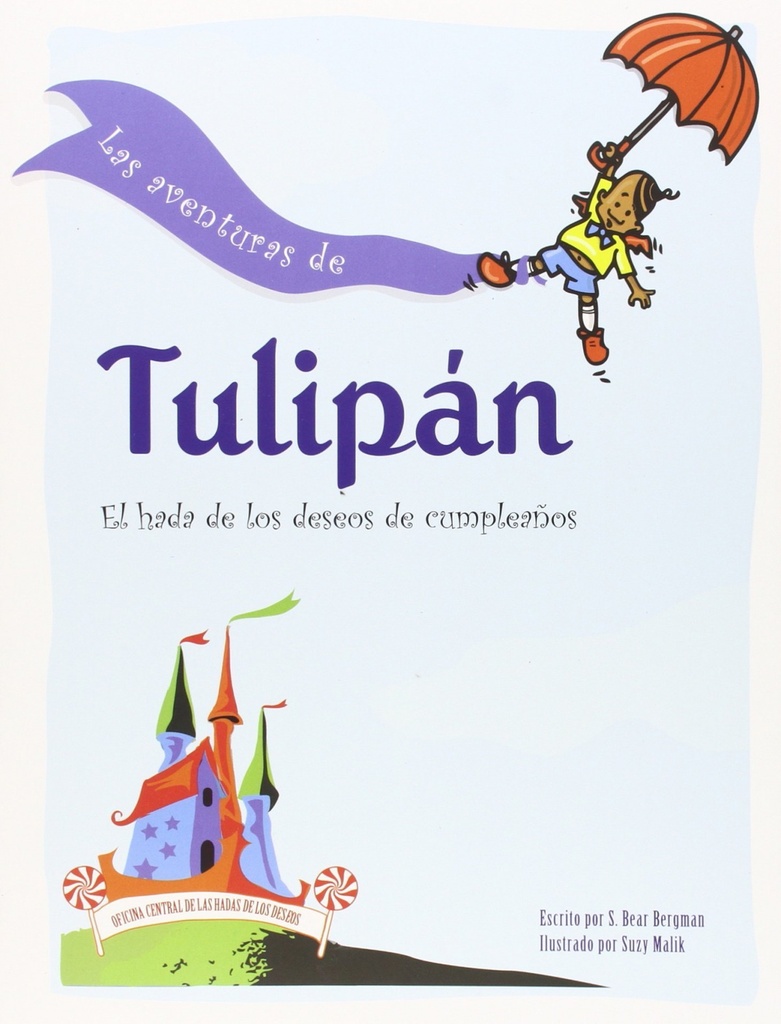 LAS AVENTURAS DE TULIPAN - S. Bear Bergman