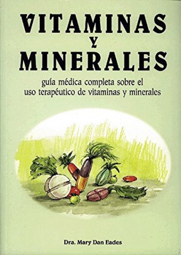 GUIA MEDICA DE VITAMINAS Y MINERALES - Mary Dan Eades