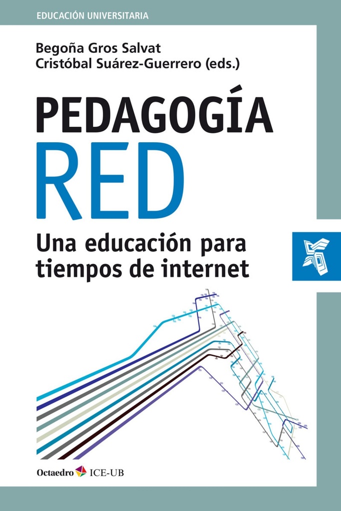 Pedagogía red.Una educación para tiempos de Internet