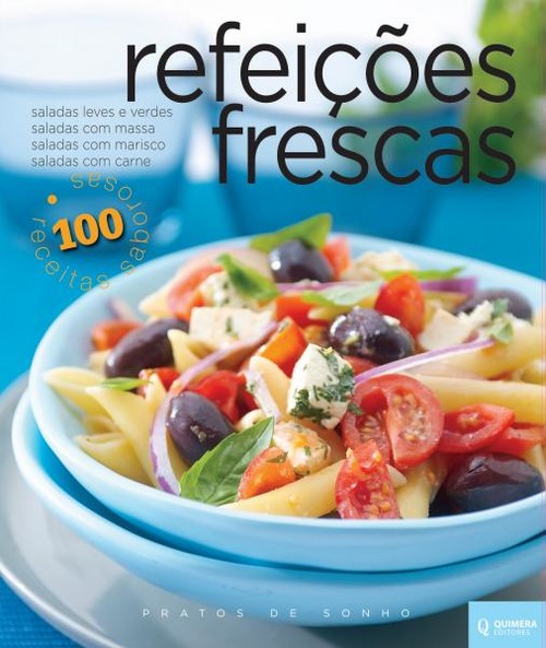 RefeiÇoes Frescas - Pratos de Sonho