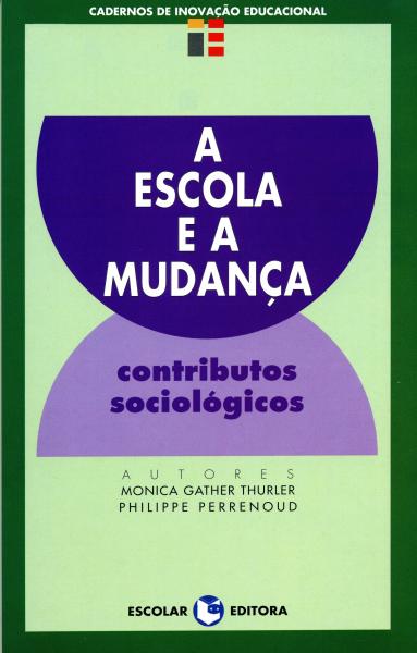 Escola e a MudanÇa, A