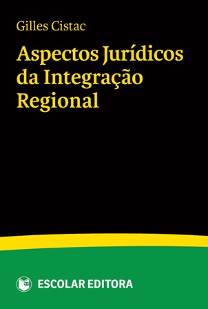 Aspectos Jur¡dicos da IntegraÇao Regional