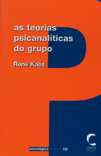 Teorias Psicanalíticas do Grupo, As