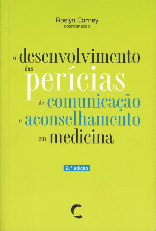 Desenvolvimento das Perícias de ComunicaÇao e Aconselhamento em Medicina, O