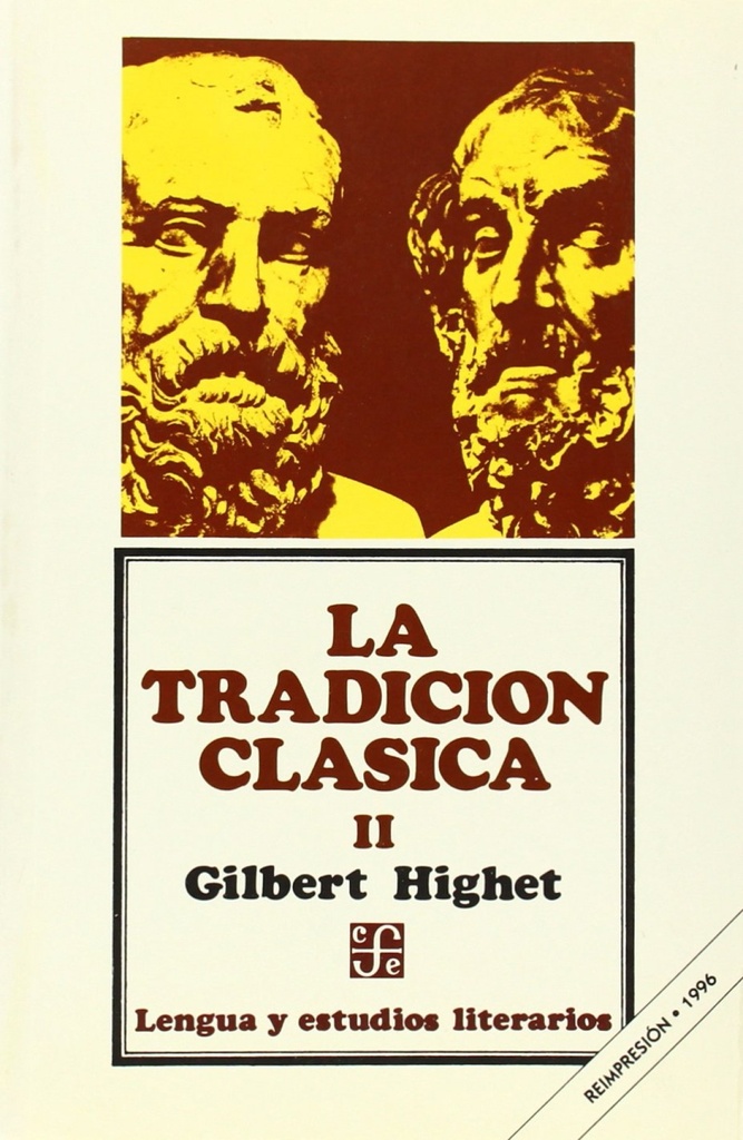 La tradición clásica : influencias griegas y romanas en la literatura occidental, II