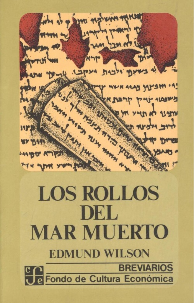 Los rollos del Mar Muerto : el descubrimiento de los manuscritos bíblicos