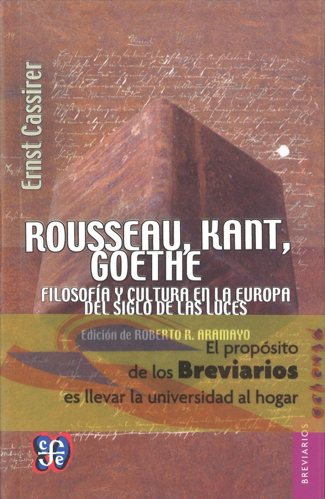 Rousseau, Kant, Goethe : Filosofía y cultura en la Europa del Siglo de las Luces