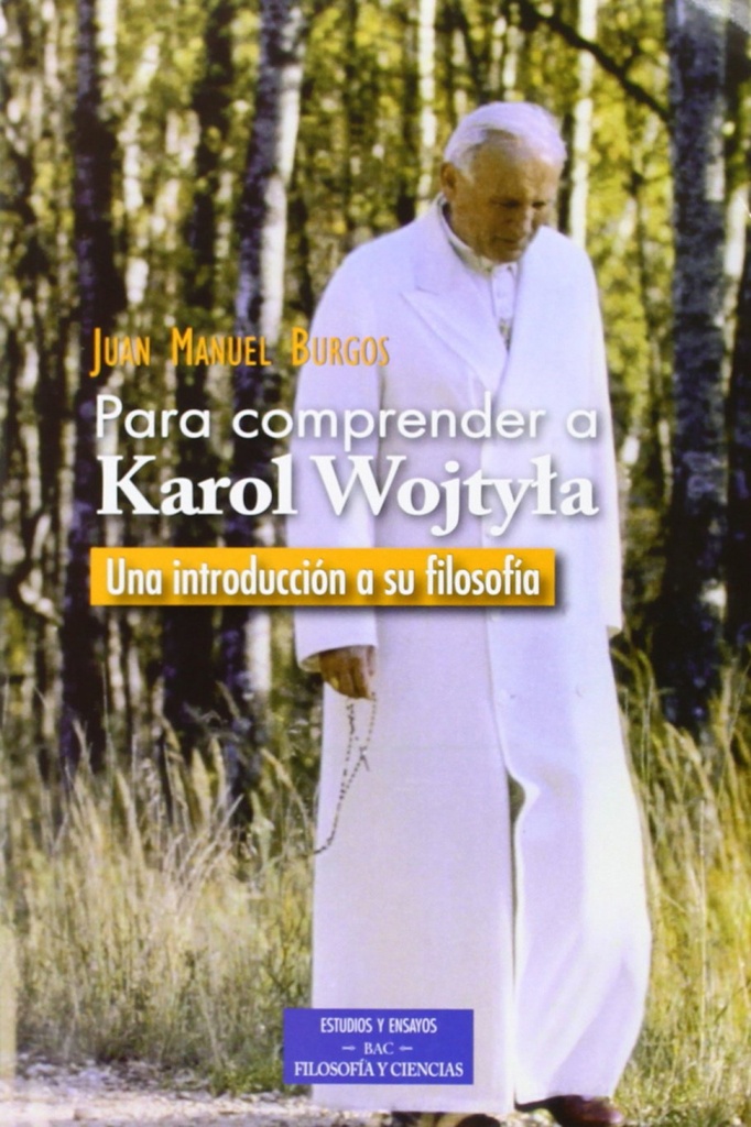 Para comprender a Karol Wojtyla