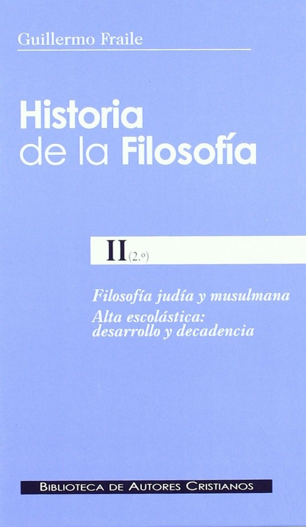 Historia de la filosofía.II (2º): Filosofía judía y musulmana.Alta escolástica: desarrollo y decaden