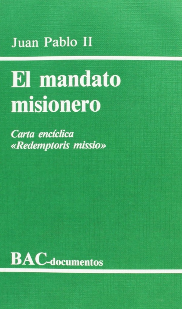 El mandato misionero.Carta encíclica Redemptoris missio