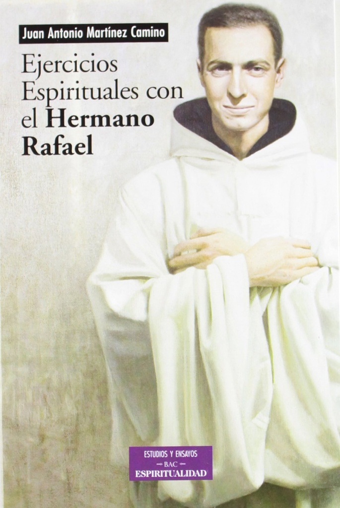 Ejercicios espirituales con el Hermano Rafael