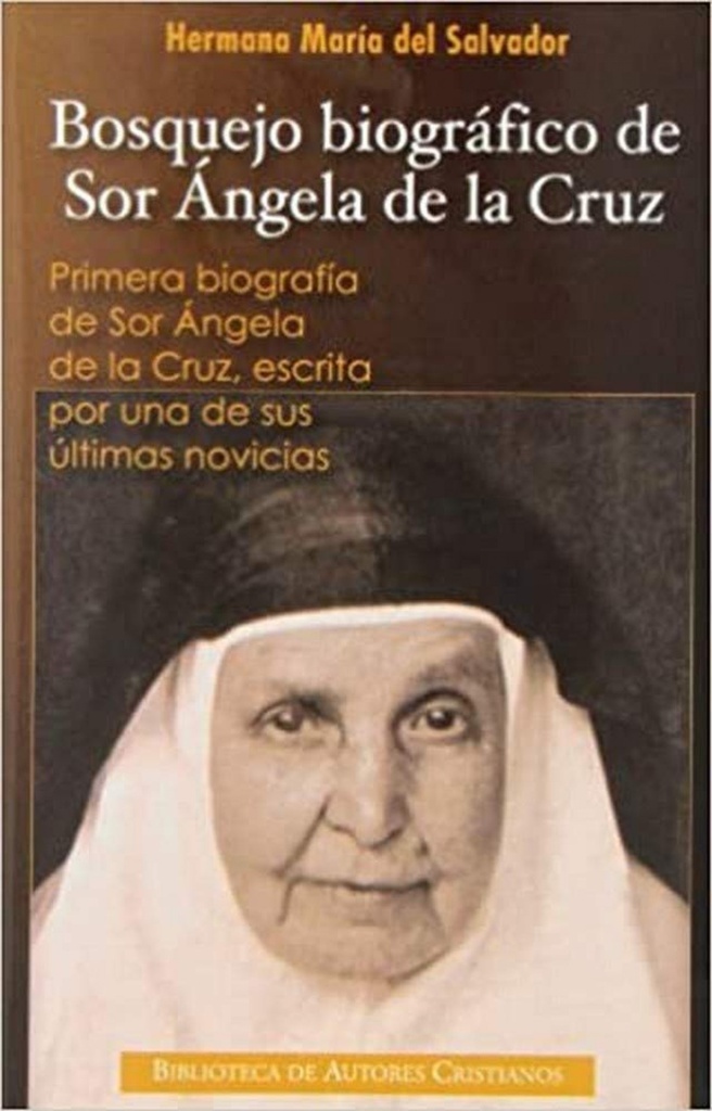 Bosquejo biográfico de sor Angela de la Cruz