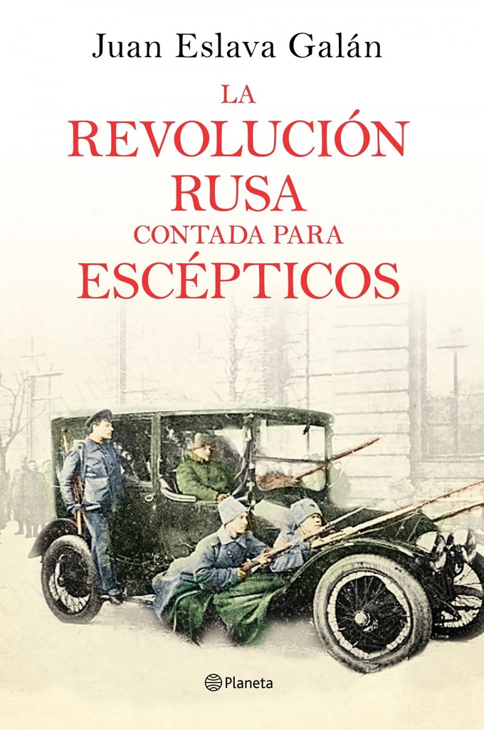 LA REVOLUCIÓN RUSA CONTADA PARA ESCÉPTICOS