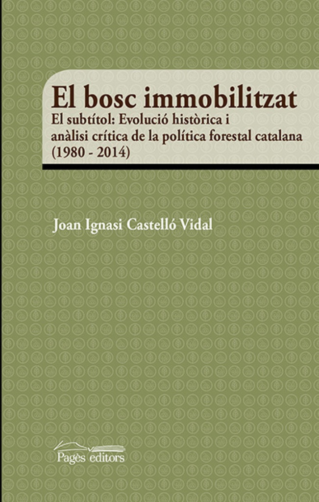 El bosc immobilitzat