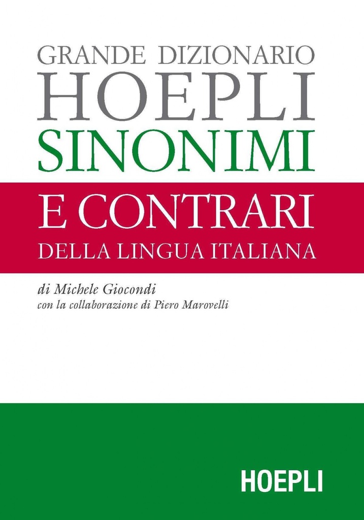 Grande Dizionario Hoepli Sinonimi e Contrari della lingua italiana